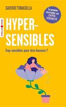 Couverture du livre « Hypersensibles : trop sensibles pour être heureux ? » de Saverio Tomasella aux éditions Eyrolles