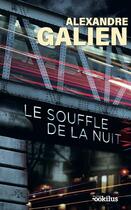 Couverture du livre « Le souffle de la nuit » de Alexandre Galien aux éditions Ookilus