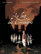 Couverture du livre « Le loup des cordeliers » de Philippe Thirault et Damien Jacob et Henri Loevenbruck aux éditions Phileas