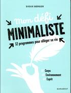 Couverture du livre « Mon défi 30 jours minimalistes » de Sioux Berger aux éditions Marabout
