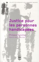 Couverture du livre « Justice pour les personnes handicapées » de Philippe Sanchez aux éditions Pu De Grenoble