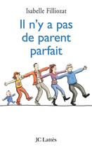 Couverture du livre « Il n'y a pas de parent parfait » de Isabelle Filliozat aux éditions Lattes