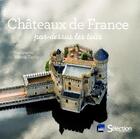 Couverture du livre « Châteaux de France par dessus les toits » de Herve Tardy aux éditions Selection Du Reader's Digest