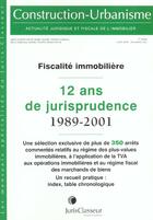 Couverture du livre « Fiscalite Immobiliere ; 12 Ans De Jurisprudence 1989-2001 » de Neyla Gonzalez-Gharbi aux éditions Juris-classeur