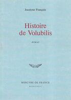 Couverture du livre « Histoire de volubilis » de Jocelyne Francois aux éditions Mercure De France