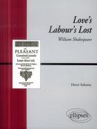 Couverture du livre « Love s labour s lost, shakespeare » de Henri Suhamy aux éditions Ellipses