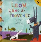 Couverture du livre « Léon, l'âne de Provence » de Jean-Francois Veran et Claire Gandini et Alain Arsac aux éditions Actes Sud Junior