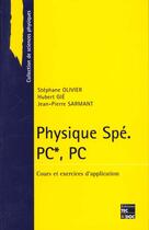 Couverture du livre « Physique spe. pc, pc: cours et exercices d'application » de Olivier Stephane aux éditions Tec Et Doc