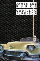 Couverture du livre « Cadillac juke-box » de James Lee Burke aux éditions Rivages
