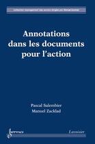 Couverture du livre « Annotations dans les documents pour l'action » de Pascal Salembier aux éditions Hermes Science Publications