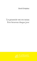 Couverture du livre « Le pouvoir est en nous » de David Drapeau aux éditions Le Manuscrit