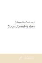 Couverture du livre « Spossobnost - le don » de Cuntreval Philippe aux éditions Le Manuscrit