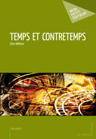 Couverture du livre « Temps et contretemps » de Clara Williams aux éditions Mon Petit Editeur