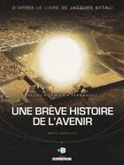 Couverture du livre « Une brève histoire de l'avenir ; fourreau t.1 à t.3 » de  aux éditions Delcourt