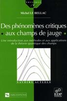 Couverture du livre « Des phénomènes critiques aux champs de jauge » de Lebellac Michel aux éditions Edp Sciences