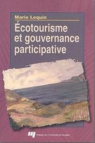 Couverture du livre « Écotourisme et gouvernance participative » de Marie Lequin aux éditions Pu De Quebec