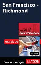 Couverture du livre « San Francisco - Richmond » de Alain Legault aux éditions Ulysse