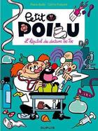 Couverture du livre « Petit Poilu Tome 11 : l'hôpital des docteurs Toc-Toc » de Pierre Bailly et Celine Fraipont aux éditions Dupuis