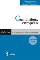 Couverture du livre « Contentieux européen (2e édition) » de Melchior Wathelet aux éditions Éditions Larcier