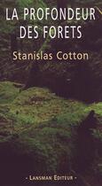 Couverture du livre « La profondeur des forêts » de Stanislas Cotton aux éditions Lansman