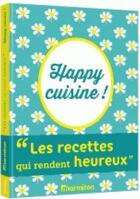 Couverture du livre « Happy cuisine ; les recettes qui rendent heureux Marmiton » de  aux éditions Play Bac