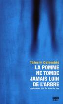 Couverture du livre « La pomme ne tombe jamais loin de l'arbre » de Thierry Colombie aux éditions Rouergue