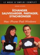 Couverture du livre « Échanger, sauvegarder, partager, synchroniser » de Arnaud Glevarec aux éditions Micro Application