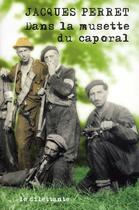 Couverture du livre « Dans la musette du caporal » de Jacques Perret aux éditions Le Dilettante