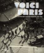 Couverture du livre « Voici Paris modernités photographiques 1920-1950 » de Clement Cheroux et Quentin Bajac aux éditions Centre Pompidou