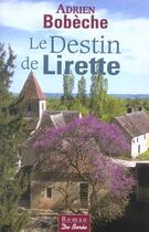 Couverture du livre « Destin De Lirette (Le) » de Adrien Bobeche aux éditions De Boree