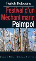 Couverture du livre « Festival d'un méchant marin ; Paimpol » de Fanch Rebours aux éditions Astoure