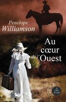 Couverture du livre « Au coeur de l'ouest » de Penelope Williamson aux éditions A Vue D'oeil