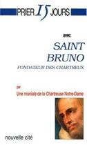 Couverture du livre « Prier 15 jours avec... ; saint Bruno, fondateur des Chartreux » de  aux éditions Nouvelle Cite