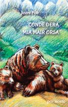 Couverture du livre « Conde dera mia mair orsa » de Pujo Joseph aux éditions Per Noste