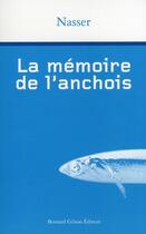 Couverture du livre « La mémoire de l'anchois » de Nasser aux éditions Bernard Gilson