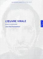Couverture du livre « L'oeuvre virale : net art et culture hacker » de Jean-Paul Fourmentraux aux éditions Lettre Volee