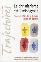 Couverture du livre « Le christianisme est-il mysogine ? place et rôle de la femme dans les églises » de Joseph Fameree aux éditions Lumen Vitae
