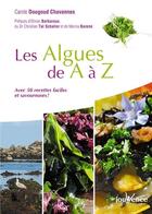 Couverture du livre « Les algues de A à Z ; santé, saveur, vitalité ! » de Carole Dougoud Chavannes aux éditions Jouvence