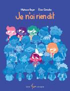 Couverture du livre « Je n'ai rien dit » de Elisa Gonzalez et Stephanie Boyer aux éditions 400 Coups