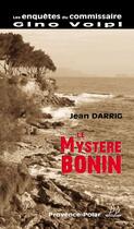 Couverture du livre « Le mystère Bonin » de Jean Darrig aux éditions Provence Polar