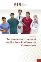 Couverture du livre « Performances, Limites et Implications Pratiques du Coroscanner » de Meriem Drissa aux éditions Editions Universitaires Europeennes