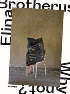 Couverture du livre « Elina brotherus why not? /anglais/allemand » de Clauss Ingo aux éditions Hirmer