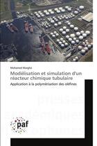 Couverture du livre « Modelisation et simulation d'un reacteur chimique tubulaire - application a la polymerisation des ol » de Marghsi Mohamed aux éditions Presses Academiques Francophones