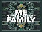 Couverture du livre « Me, family : portrait of a young planet » de Francesco Bonami aux éditions Dcv