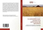 Couverture du livre « La vulnerabilite socio-sanitaire et la performance des agriculteurs - ambiances bioclimatiques et ch » de Belabbas Silia aux éditions Editions Universitaires Europeennes