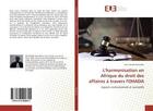 Couverture du livre « L'harmonisation en afrique du droit des affaires a travers l'ohada - aspects institutionnels et norm » de  aux éditions Editions Universitaires Europeennes