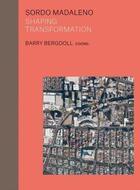 Couverture du livre « Sordo Madaleno : urban transformation » de Barry Bergdoll aux éditions Acc Art Books