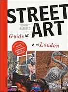 Couverture du livre « Street art guide to london (english edition) » de Laurent Jacquet aux éditions Lannoo