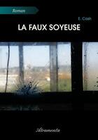 Couverture du livre « La faux soyeuse » de E. Cash aux éditions Atramenta