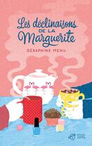Couverture du livre « Les déclinaisons de la marguerite » de Seraphine Menu aux éditions Thierry Magnier